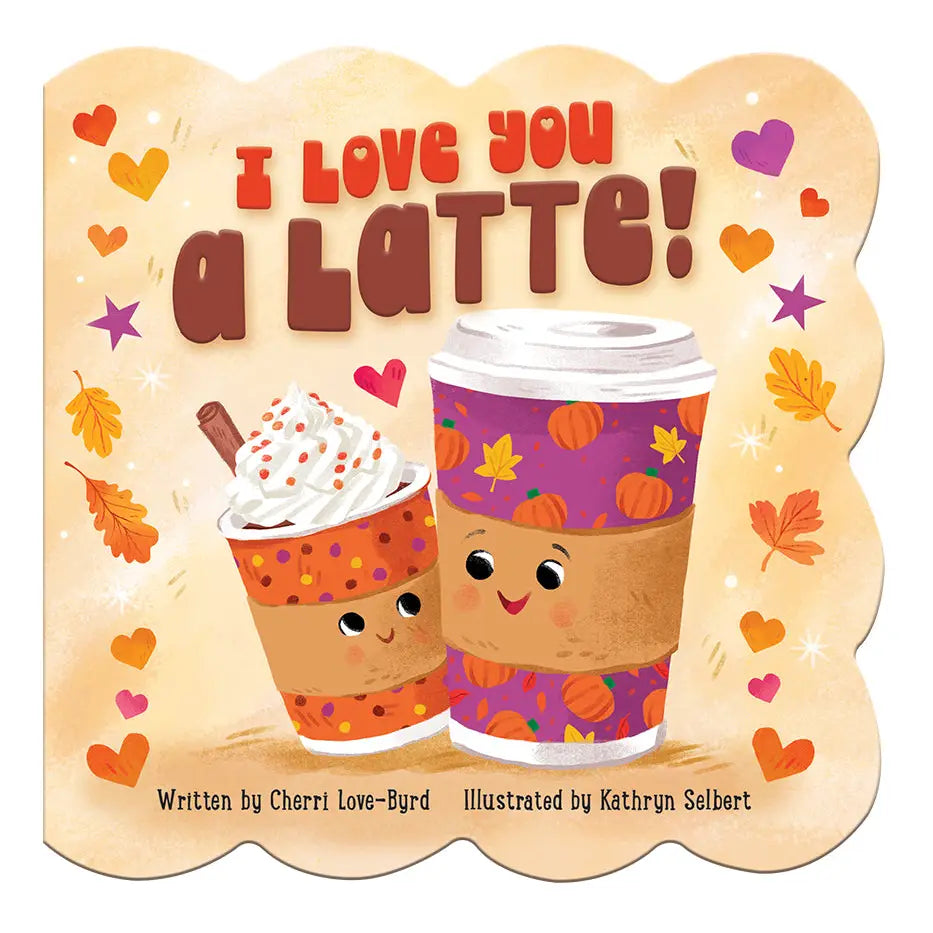 I Love You a Latte Board Book