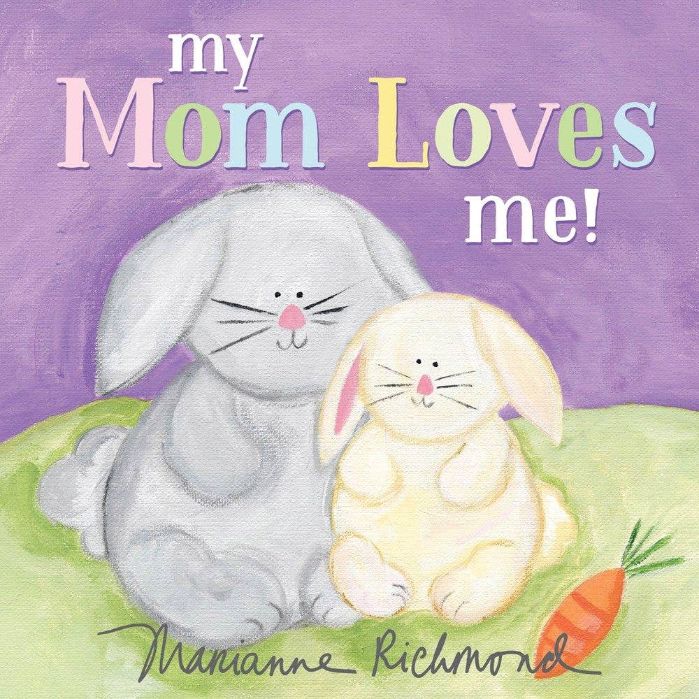 My Mom Loves Me Board Book