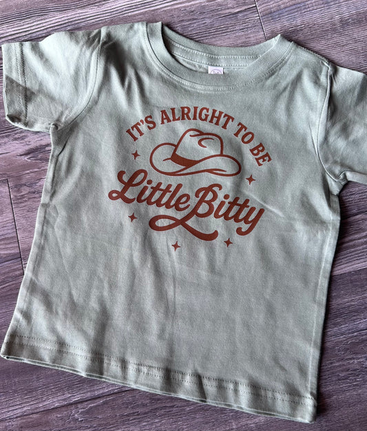 It’s Alright to be Little Bitty Tee