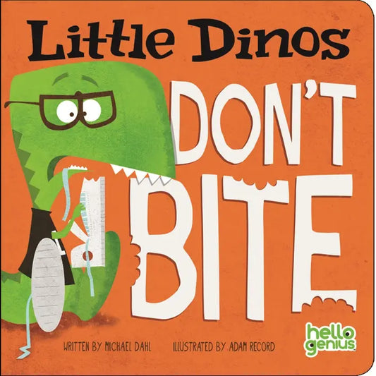 Little Dinos Don't Bite Board Book