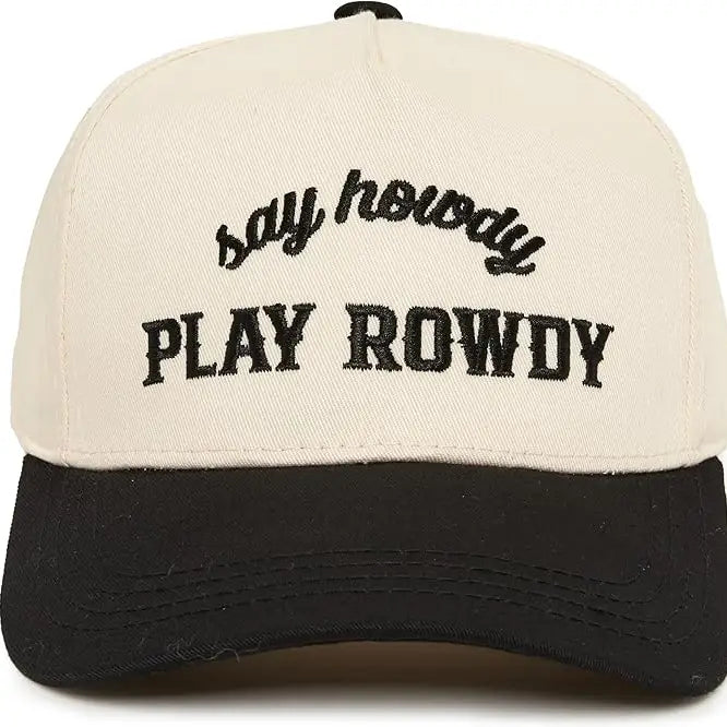 Say Howdy-Play Rowdy Cap Snapback