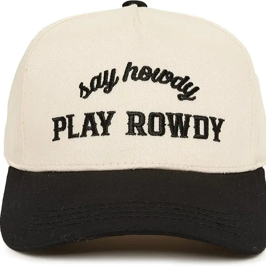 Say Howdy-Play Rowdy Cap Snapback