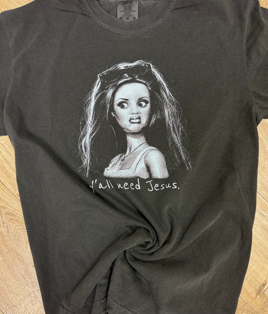 Ya'll Need Jesus Tee