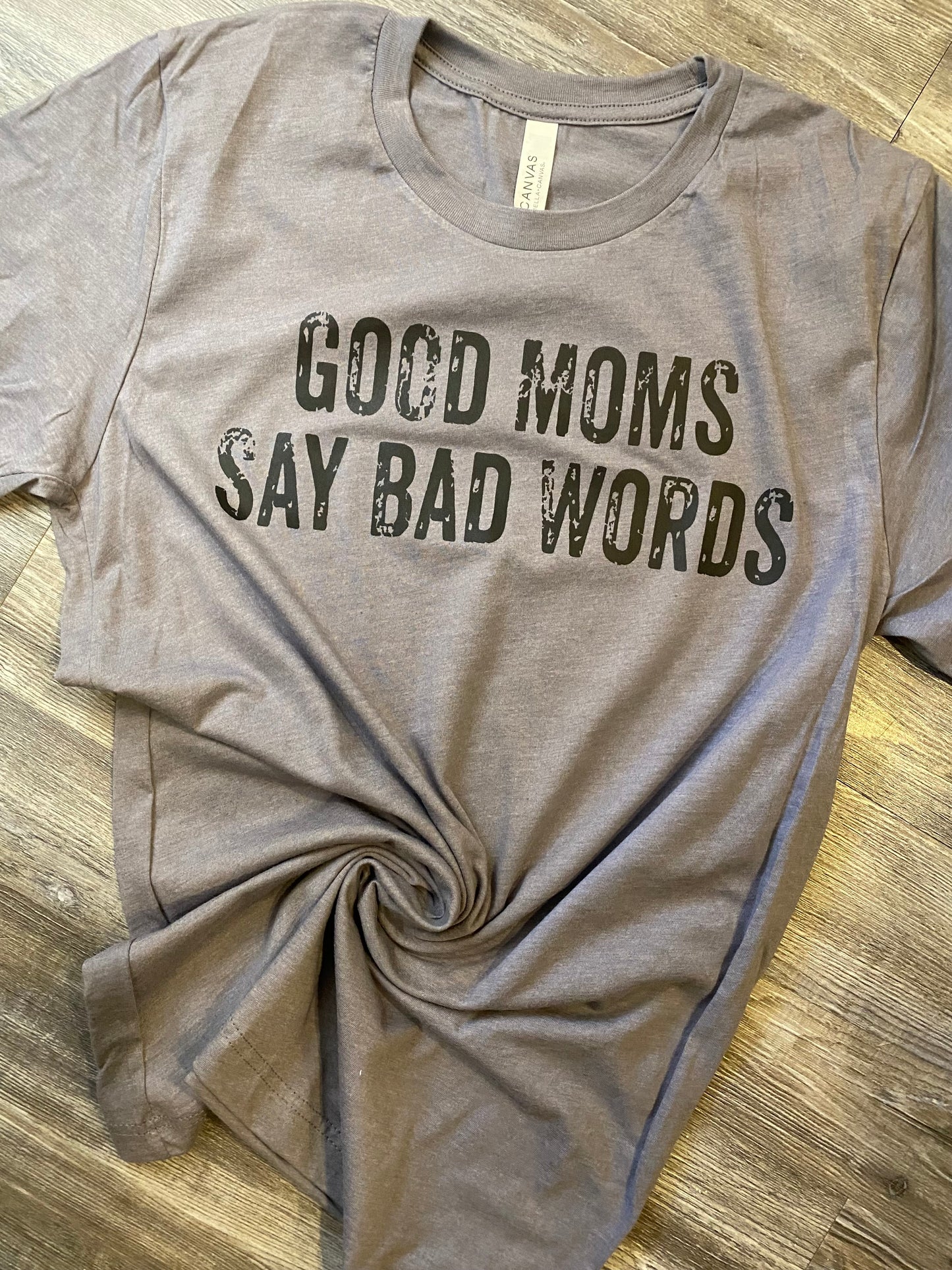 Women's Good Moms Say Bad Words Tee